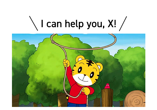I can help you, X!